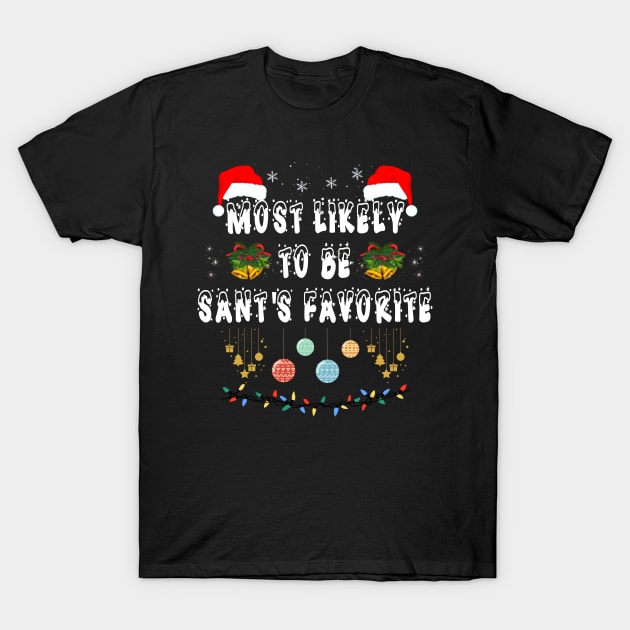 Most Likely To Christmas Be Santa's Favorite Matching Family T-Shirt by JD_Apparel